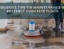 Insider’s Tips on Maintenance of Polished Concrete Floor